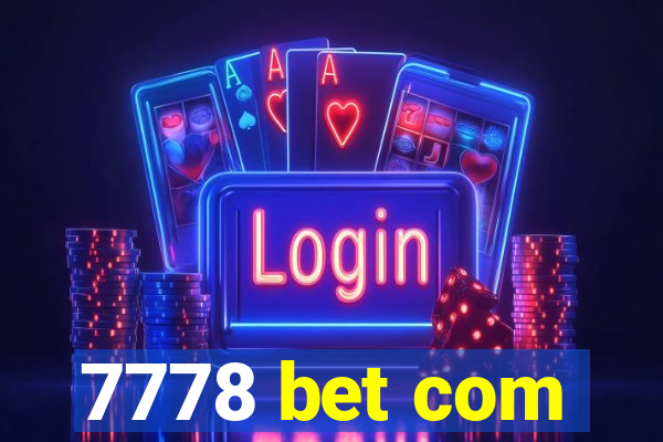 7778 bet com